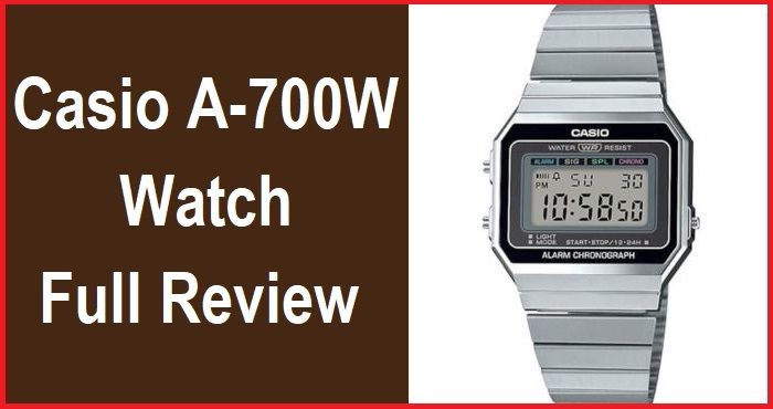Casio A-700W Watch Full Review