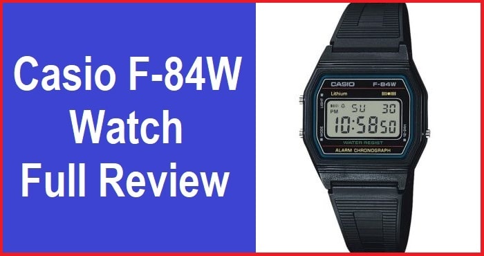 Casio F-84W Watch Full Review