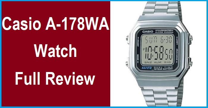 Casio A-178WA Watch Full Review