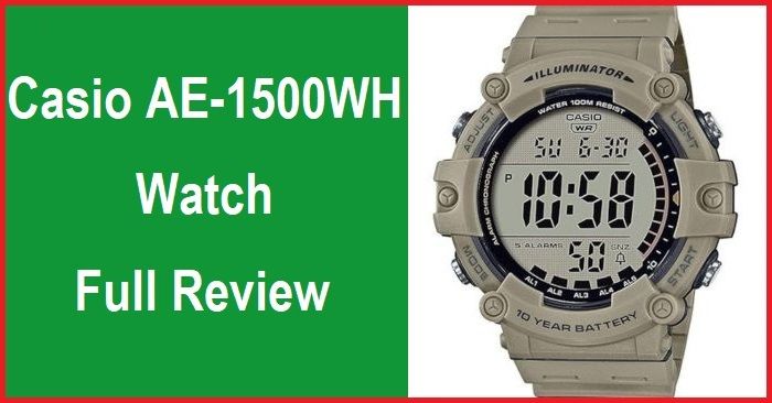 Casio AE-1500WH Watch Full Review
