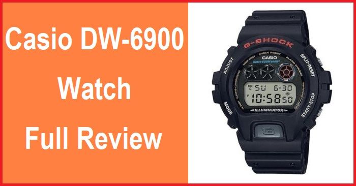 Casio G-Shock DW6900 Watch Full Review