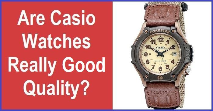 Are Casio Watches Truly Good-Quality Timepieces?